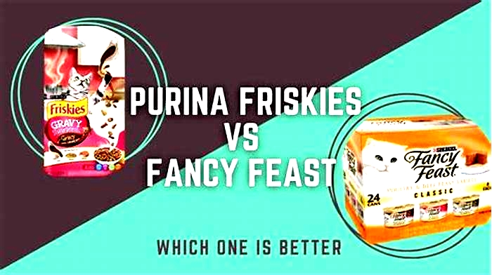 Is Friskies or Fancy Feast better